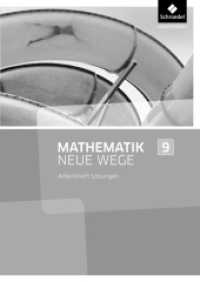 Mathematik Neue Wege SI - Ausgabe 2013 für Nordrhein-Westfalen, Hamburg und Bremen G8 : Lösungen Arbeitsheft 9 (Mathematik Neue Wege SI 44) （Nachdr. 2018. 32 S. 297.00 mm）