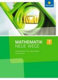 Mathematik Neue Wege SI, Ausgabe 2013 Niedersachsen. 7. Schuljahr, Arbeitsbuch für Gymnasien （2014. 272 S. m. zahlr. Abb. 267 mm）