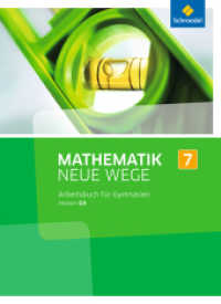 Mathematik Neue Wege SI - Ausgabe 2013 für Hessen G9 : Arbeitsbuch 7 (Mathematik Neue Wege SI 20) （2014. 288 S. m. Abb. 265.00 mm）