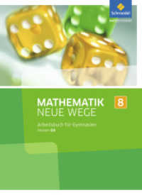 Mathematik Neue Wege SI - Ausgabe 2013 für Hessen G9 : Arbeitsbuch 8 (Mathematik Neue Wege SI 30) （2015. 260 S. m. Abb. 266.00 mm）