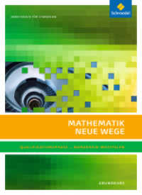 Mathematik Neue Wege SII - Ausgabe 2014 für Nordrhein-Westfalen : Qualifikationsphase Grundkurs Arbeitsbuch (Mathematik Neue Wege SII 10) （2015. 400 S. 266.00 mm）