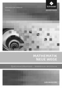 Mathematik Neue Wege SII - Ausgabe 2014 für Nordrhein-Westfalen : Qualifikationsphase Grundkurs Lösungen (Mathematik Neue Wege SII 12) （2015. 262 S. 240.00 mm）
