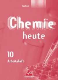 Chemie heute, Sekundarbereich I, Ausgabe Sachsen, Neubearbeitung. 10. Schuljahr, Arbeitsheft （2006. 60 S. m. zahlr. Abb. 30 cm）