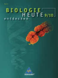 Biologie heute entdecken, Sekundarstufe I Berlin. 9./10. Schuljahr, Schülerbuch （2007. 256 S. m. zahlr. farb. Abb. 265.00 mm）