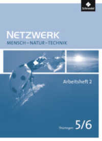 Netzwerk Mensch - Natur - Technik - Ausgabe 2009 für Thüringen Tl.2 : Arbeitsheft 2 (Netzwerk Mensch - Natur - Technik 7) （Nachdr. 2018. 60 S. m. zahlr. Abb. 298.00 mm）