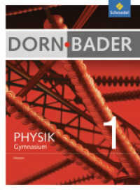 Dorn / Bader Physik SI - Ausgabe 2012 für Hessen : Schulbuch 1 (Dorn / Bader Physik SI 1) （2013. 224 S. m. zahlr. meist farb. Abb. 266.00 mm）