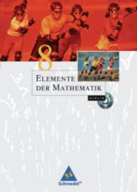 Elemente der Mathematik, Ausgabe Berlin (2006). 8. Schuljahr, m. CD-ROM （2007. 288 S. m. zahlr. meist farb. Abb. 267.00 mm）