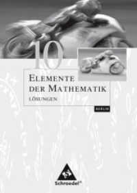 Elemente der Mathematik, Ausgabe Berlin (2006). 10. Schuljahr, Lösungen （2010. 152 S. 240.00 mm）