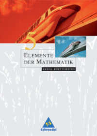 Elemente der Mathematik, Ausgabe Baden-Württemberg (2004). Bd.5 9. Schuljahr （2007. 280 S. m. zahlr. meist farb. Abb. 266.00 mm）