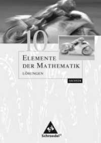Elemente der Mathematik, Ausgabe Sachsen. 10. Schuljahr, Lösungen （2007. 136 S. 240.00 mm）