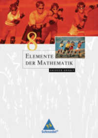 Elemente der Mathematik SI - Ausgabe 2008 für Sachsen-Anhalt : Schülerband 8 (Elemente der Mathematik SI 7) （2010. 272 S. m. zahlr. meist farb. Abb. 265.00 mm）