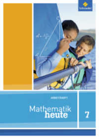 Mathematik heute - Ausgabe 2012 für Niedersachsen : Arbeitsheft 7 (Mathematik heute 22) （2014. 56 S. m. Abb., Beil.: Lösungen. 298.00 mm）