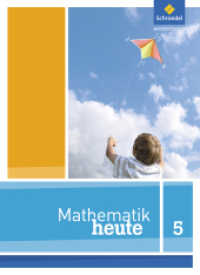 Mathematik heute - Ausgabe 2012 für Niedersachsen : Schulbuch 5 (Mathematik heute 1) （2012. 265 S. m. zahlr. meist farb. Abb. 266.00 mm）