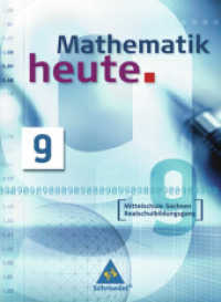 Mathematik heute - Ausgabe 2004 Mittelschule Sachsen : Schulbuch 9 Realschulbildungsgang (Mathematik heute 22) （2006. 240 S. m. zahlr. meist farb. Abb. 267.00 mm）