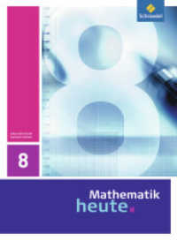 Mathematik heute - Ausgabe 2009 für Sachsen-Anhalt : Schulbuch 8 (Mathematik heute 10) （2011. 216 S. 266.00 mm）