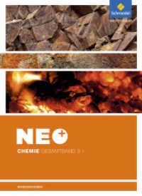 NEO Chemie - Ausgabe für die Sekundarstufe I in Niedersachsen : Gesamtband Schulbuch (NEO Chemie 20) （2015. 216 S. m. zahlr. farb. Abb. 267.00 mm）