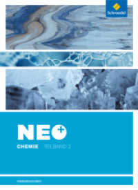 NEO Chemie - Ausgabe für die Sekundarstufe I in Niedersachsen : Schulbuch 2 (NEO Chemie 10) （2015. 160 S. m. zahlr. farb. Abb. 265.00 mm）