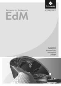 Elemente der Mathematik SII - Ausgabe 2017 für Rheinland-Pfalz : Analysis Leistungsfach Lösungen (Elemente der Mathematik SII 8) （2017. 358 S. 241.00 mm）