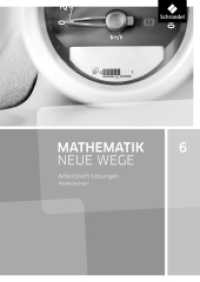 Mathematik Neue Wege SI - Ausgabe 2015 für Niedersachsen G9 : Lösungen Arbeitsheft 6 (Mathematik Neue Wege SI 14) （2015. 32 S. 297.00 mm）