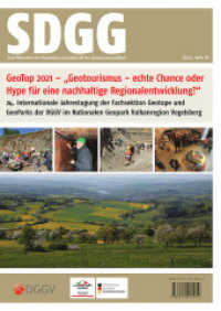 GeoTop 2021 - Geotourismus - echte Chance oder Hype für eine nachhaltige Regionalentwicklung? (Schriftenreihe der Deutschen Gesellschaft für Geowissenschaften 95) （2021. 244 S. 9 Tabellen, 278 Abb. 30 cm）