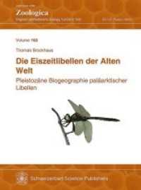 Die Eiszeitlibellen der Alten Welt : Pleistozäne Biogeographie paläarktischer Libellen (Zoologica .163) （2019. 145 S. 106 Abb., 18 Tabellen. 31 cm）