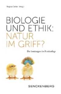 Biologie und Ethik: Natur im Griff? : Die Sendungen des Funkkollegs (Senckenberg-Buch 81) （2018. 279 S. 20.5 cm）