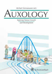 Auxology : Studying Human Growth and Development （2013. XII, 324 S. 283 Abb., 89 Tabellen. 25 cm）