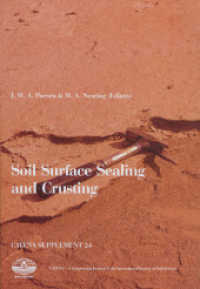 Soil Surface Sealing and Crusting : Selected papers of the International Symposium on Soil Crusting, Chemical and Physical Processes, May 30-June 1, 1991, Athens, Georgia, USA (Catena Supplements .24) （1993. 139 S. numerous fig. and tab. 24 cm）