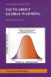 Facts about Global Warming : Rational or Emotional Issue? (Essays in GeoEcology) （2009. 227 S. 34 Abb., 4 Tabellen, Catena ISBN 978-3-923381-58-6, US-IS）