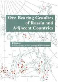 Ore-Bearing Granites of Russia and Adjacent Countries : International Geological Correlation Programme IGCP-373 （1999. II, 371 S. 63 Tabellen, 201 Abb. 28.5 cm）