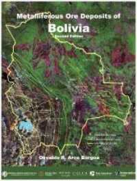 Metalliferous Ore Deposits of Bolivia （2. Aufl. 2009. 233 S. ribbon. 29 cm）