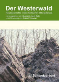 Der Westerwald : Naturgeschichte eines rheinischen Mittelgebirges （2022. XV, 188 S. 9 Tabellen, 130 Abb. 25 cm）