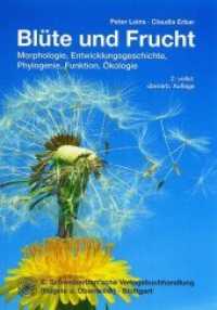 Blüte und Frucht : Morphologie, Entwicklungsgeschichte, Phylogenie, Funktion und Ökologie （2., überarb. Aufl. 2008. XI, 412 S. 258 Abb. 25 cm）
