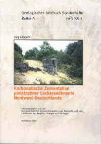 Karbonatische Zementation pleistozäner Lockersedimente Nordwest-Deutschlands (Sonderhefte Reihe A - Geol. Jahrb. 2) （2011. 225 S. 83 Abb., 10 Tabellen, 7 SW-Taf. 300 mm）