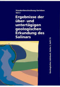 Standortbeschreibung Gorleben Teil 3 : Ergebnisse der über- und untertägigen Erkundung des Salinars (Geologisches Jahrbuch, Reihe C 73) （2008. 211 S. 7 Beilagen (5 Anlagen, 2 Tab.). 25 cm）