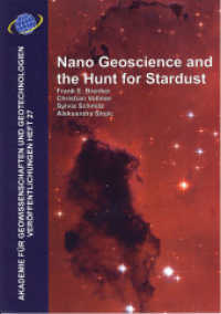 Nano Geoscience and the Hunt for Stardust (Akademie fuer Geowissenschaften und Geotechnologien 27) （2010. 38 S. 24 Abb. 300 mm）