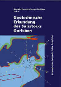 Standortbeschreibung Gorleben Teil 4 : Geotechnische Erkundung des Salzstocks Gorleben (Geologisches Jahrbuch, Reihe C 74) （2012. 193 S. 13 Tabellen, 96 Abb. 24 cm）