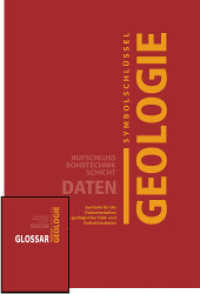 Symbolschl&uuml;ssel Geologie - Aufschluss, Bohrtechnik, Schicht, Daten : 1. Teil: Symbole f&uuml;r die Dokumentation geologischer Feld- und Aufschlussdaten 2. Teil: Glossar (Monographien von BGR und LBEG) （4. Aufl. 2015. 535 S. 22 cm）