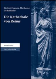 Die Kathedrale Von Reims. Teil 2 : Die Skulpturen. Bd. 4: Textband. Herausgegeben Aus Dem Nachlass