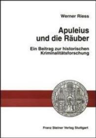 Apuleius Und Die Rauber : Ein Beitrag Zur Historischen Kriminalitatsforschung