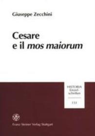 Cesare E Il Mos Maiorum (Historia - Einzelschriften)