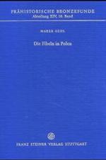 Die Fibeln in Polen (Pr'ahistorische Bronzefunde)
