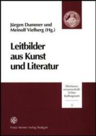 Leitbilder Aus Kunst Und Literatur (Altertumswissenschaftliches Kolloquium,)