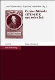 Carsten Niebuhr (1733-1815) Und Seine Zeit : Beitrage Eines Interdisziplinaren Symposiums Vom 7.-10. Oktober 1999 in Eutin