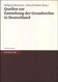 Quellen Zur Entstehung Der Grundrechte in Deutschland (Rechtsphilosophie)