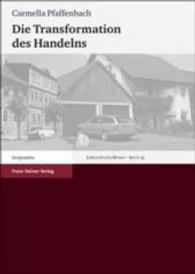 Die Transformation Des Handelns : Erwerbsbiographien in Westpendlergemeinden Sudthuringens