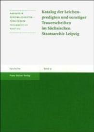 Katalog Der Leichenpredigten Und Sonstiger Trauerschriften Im Sachsischen Staatsarchiv Leipzig (Marburger Personalschriften-forschungen)