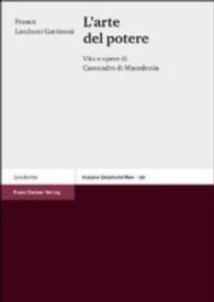 L'Arte del Potere : Vita E Opere Di Cassandro Di Macedonia
