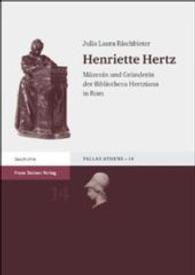 Henriette Hertz : Mazenin Und Grunderin Der Bibliotheca Hertziana in ROM