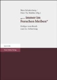 ... Immer Im Forschen Bleiben! : Rudiger Vom Bruch Zum 60. Geburtstag